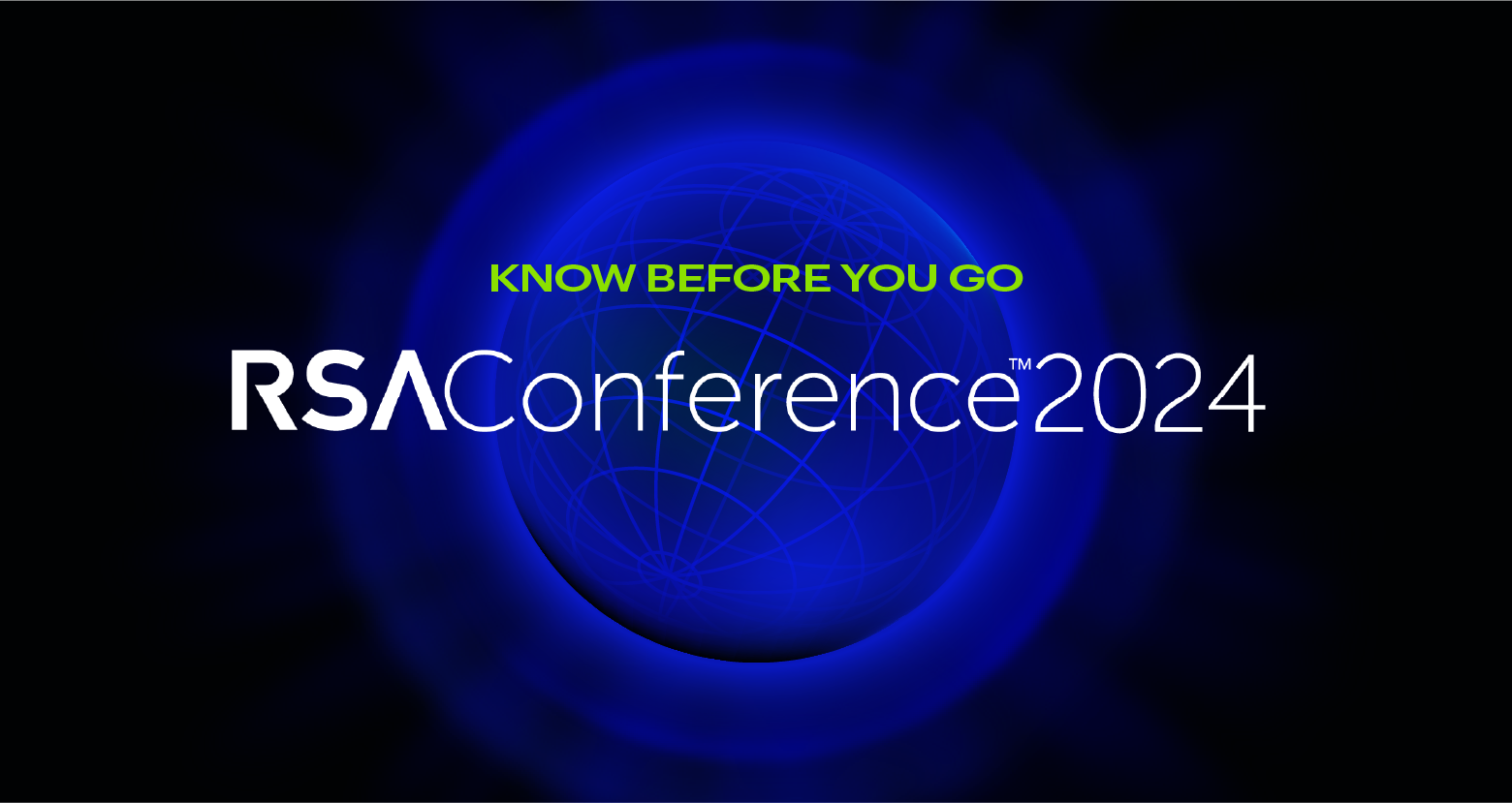 Know Before You Go: RSA Conference 2024