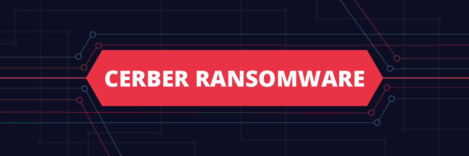 Cerber Ransomware: What You Need to Know