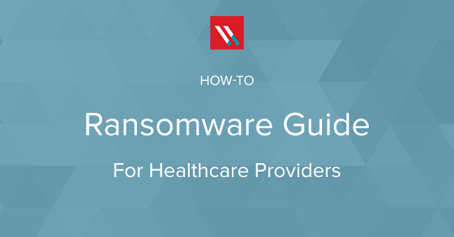 Ransomware Guide for Healthcare Providers
