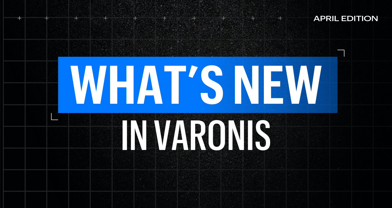 What's New in Varonis: April edition 