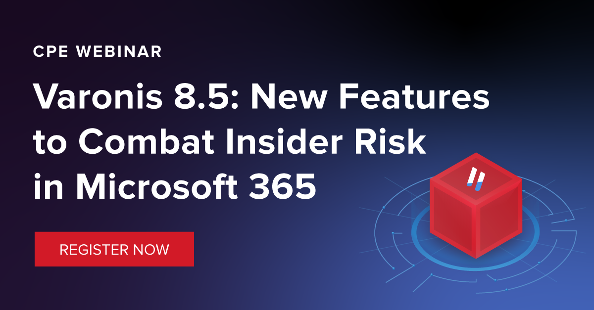 Varonis 8.5.21: New Features to Combat Insider Risk in Microsoft 365